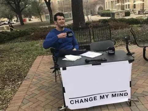 Change My Mind meme about Better Booch